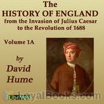 History of England from the Invasion of Julius Caesar to the Revolution of 1688, Volume 1A by David Hume