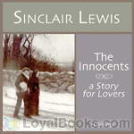 The Innocents, A Story for Lovers by Sinclair Lewis