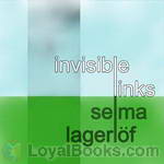 Invisible Links by Selma Lagerlöf