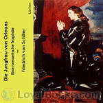 Die Jungfrau von Orleans by Friedrich Schiller