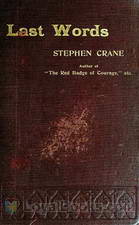 Last Words by Stephen Crane
