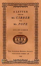 A Letter from Mr. Cibber to Mr. Pope by Colley Cibber