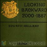 Looking Backward: 2000-1887 by Edward Bellamy