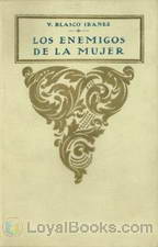 Los enemigos de la mujer by Vicente Blasco Ibáñez