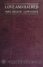 Love and hatred by Marie Belloc Lowndes
