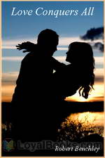 Love Conquers All by Robert Benchley