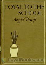 Loyal to the School by Angela Brazil