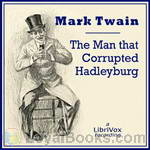 The Man That Corrupted Hadleyburg by Mark Twain