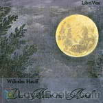 Der Mann im Mond oder Der Zug des Herzens ist des Schicksals Stimme by Wilhelm Hauff