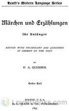 Märchen und Erzählungen für Anfänger. Erster Teil by Hélène A. Guerber