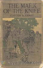 The Mark of the Knife by Clayton H. Ernst