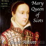 Mary Queen of Scots by Jacob Abbott
