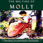 The Melting of Molly by Maria Thompson Daviess
