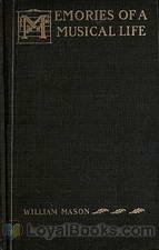 Memories of a Musical Life by William Mason
