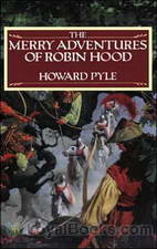 The Merry Adventures of Robin Hood by Howard Pyle