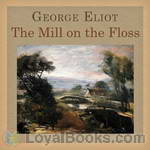 The Mill on the Floss by George Eliot