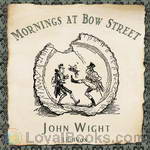 Mornings at Bow Street by John Wight
