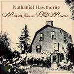Mosses from an Old Manse by Nathaniel Hawthorne