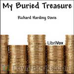 My Buried Treasure by Richard Harding Davis