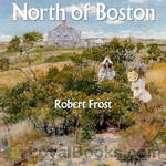 North of Boston by Robert Frost