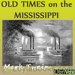 Old times on the Mississippi by Mark Twain
