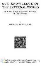 Our Knowledge of the External World as a Field for Scientific Method in Philosophy by Bertrand Russell