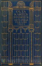 Outa Karel's Stories South African Folk-Lore Tales by Sanni Metelerkamp