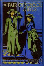 A Pair of Schoolgirls A Story of School Days by Angela Brazil