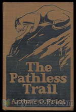 The Pathless Trail by Arthur O. (Arthur Olney) Friel