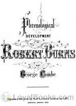 Phrenological Development of Robert Burns From a Cast of His Skull Moulded at Dumfries, the 31st Day of March 1834 by George Combe