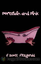 Porcelain and Pink by F. Scott Fitzgerald