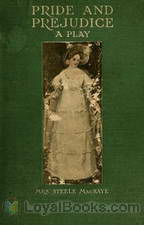 Pride and Prejudice: A Play by Mary Keith Medbery Mackaye