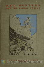 Red Hunters And the Animal People by Charles A. Eastman
