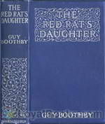 The Red Rat's Daughter by Guy Newell Boothby