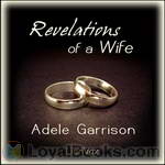 Revelations of a Wife by Adele Garrison