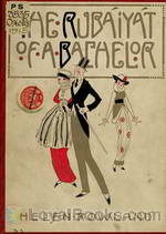 The Rubáiyát of a Bachelor by Helen Rowland