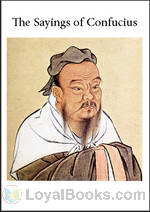 The Sayings of Confucius by Confucius