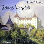 Schloß Vogelöd by Rudolf Stratz