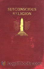 Subconscious Religion by Russell H. Conwell