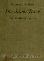 The Super Race: An American Problem by Scott Nearing