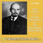 Two Tactics of Social-Democracy in the Democratic Revolution by Vladimir Ilyich Lenin