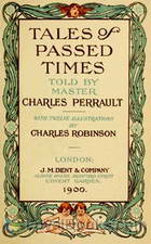 Tales of Passed Times by Charles Perrault