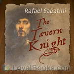 The Tavern Knight by Rafael Sabatini