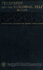 Telepathy and the Subliminal Self by R. Osgood Mason