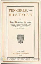 Ten Girls from History by Kate Dickinson Sweetser
