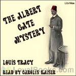 The Albert Gate Mystery by Louis Tracy