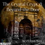 The Crystal Crypt & Beyond the Door by Philip K. Dick