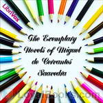 The Exemplary Novels of Miguel de Cervantes Saavedra by Miguel de Cervantes Saavedra