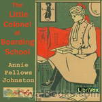 The Little Colonel at Boarding-School by Annie F. Johnston
