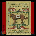 The Little Colonel's Hero by Annie F. Johnston